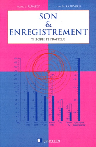 Son Et Enregistrement - Theorie Et Pratique