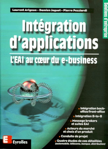 Intégration D'applications - L'eai Au Coeur Du E-Business