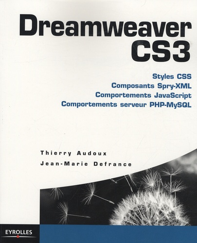 Dreamweaver Cs3 - Styles Css, Composants Spry-Xlm, Comportements Javascript, Comportements Serveur Php-Mysql