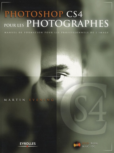 Photoshop Cs4 Pour Les Photographes - Manuel De Formation Pour Les Professionnels De L'image (1 Dvd)