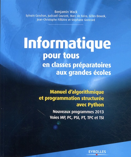 Informatique Pour Tous En Classes Préparatoires Aux Grandes Écoles - Manuel D'algorithmique Et Programmation Structurée Avec Python