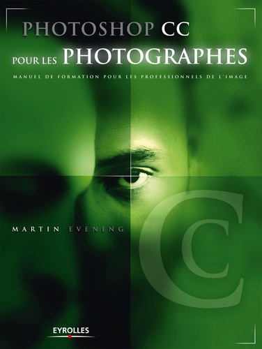 Photoshop Cc Pour Les Photographes - Manuel De Fomation Pour Les Professionnels De L'image