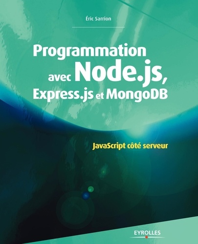 Programmation Avec Node.Js, Express.Js Et Mongodb - Javascript Côté Serveur