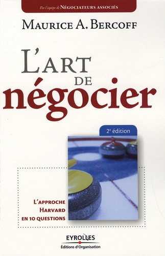 L'art De Négocier - L'approche Harvard En 10 Questions