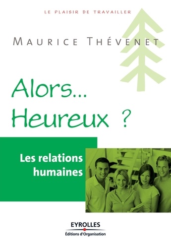 Alors - Heureux ? - Les Relations Humaines