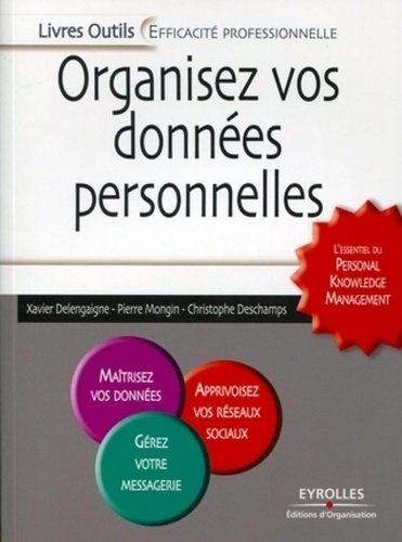 Organisez Vos Données Personnelles - L'essentiel Du Personal Knowledge Management