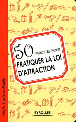 50 Exercices Pour Pratiquer La Loi D'attraction