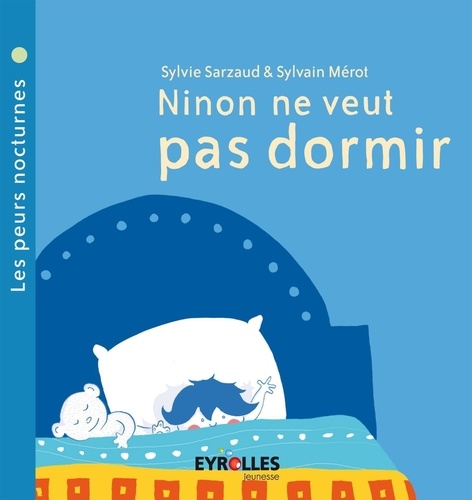 Ninon Ne Veut Pas Dormir - Les Peurs Nocturnes