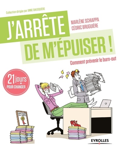J'arrête De M'épuiser ! - 21 Jours Pour Prévenir Le Burn-Out