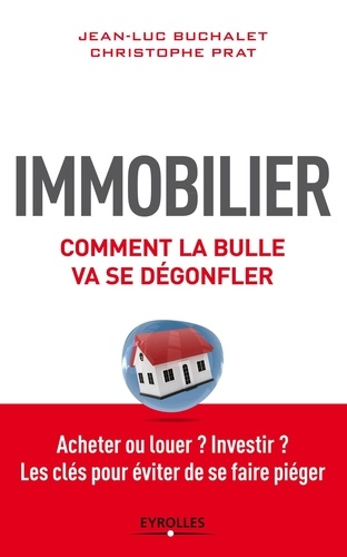 Immobilier, Comment La Bulle Va Dégonfler