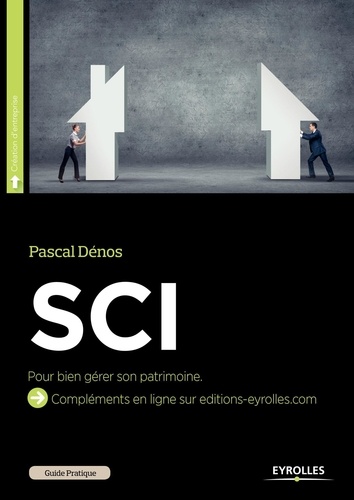 Guide Pratique De La Sci - Bien Gérer Son Patrimoine