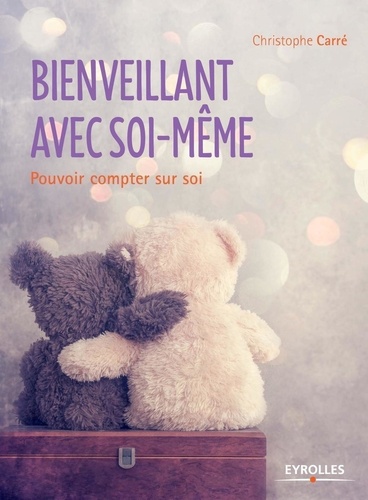 Bienveillant Avec Soi-Même - Pouvoir Compter Sur Soi