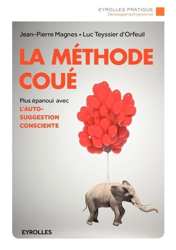 La Méthode Coué - Autosuggestion Consciente