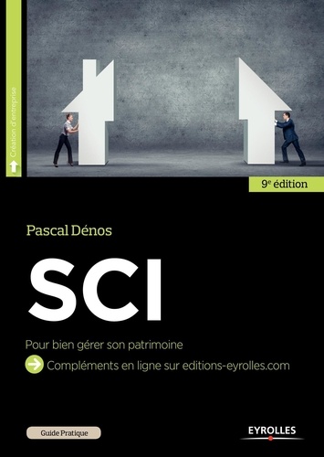 Guide Pratique De La Sci - Bien Gérer Son Patrimoine