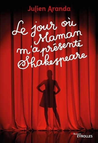 Le Jour Où Maman M'a Présenté Shakespeare