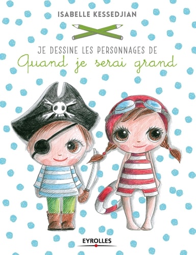 Je Dessine Les Personnages De "Quand Je Serai Grand