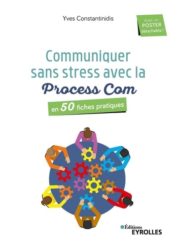 Communiquer Sans Stress Avec La Process Com En 50 Fiches Pratiques
