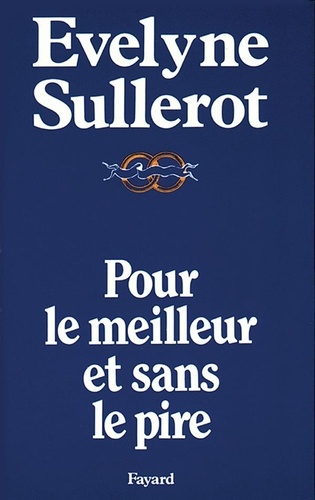 Pour Le Meilleur Et Sans Le Pire