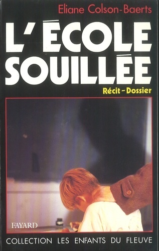 L'école Souillée - Récit-Dossier