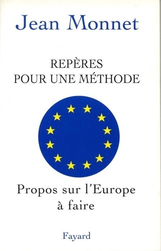 Repères Pour Une Méthode - Propos Sur L'europe À Faire