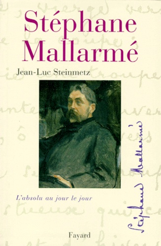 Mallarme - L'absolu Au Jour Le Jour