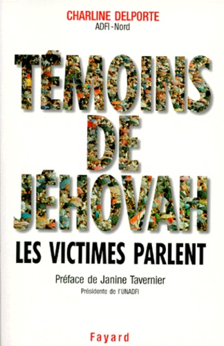 Témoins de Jéhovah Les victimes parlent