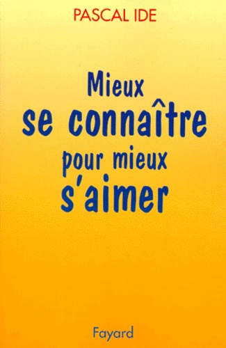 Mieux Se Connaître Pour Mieux S'aimer
