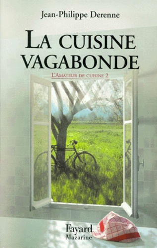 L'amateur De Cuisine - Tome 2, La Cuisine Vagabonde