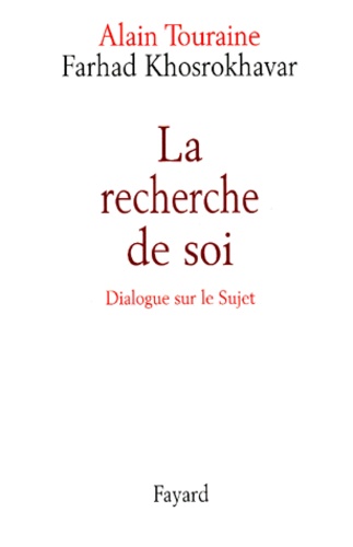 La Recherche De Soi - Dialogue Sur Le Sujet
