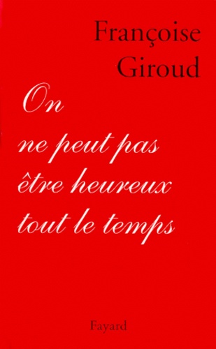 On Ne Peut Pas Être Heureux Tout Le Temps