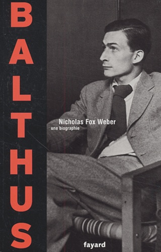 Balthus - Une Biographie