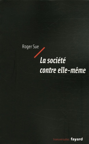 La Société Contre Elle-Même