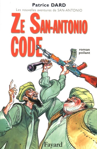 Les Nouvelles Aventures De San-Antonio - Ze San-Antonio Code - Roman Poilant