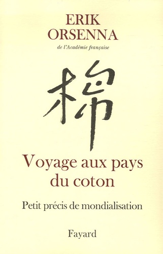 Petit Précis De Mondialisation - Tome 1, Voyage Aux Pays Du Coton