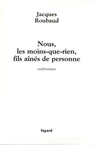 Nous, les moins-que-rien, fils aînés de personne