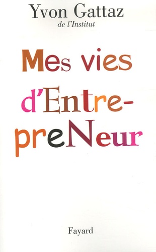 Mes Vies D'entrepreneur