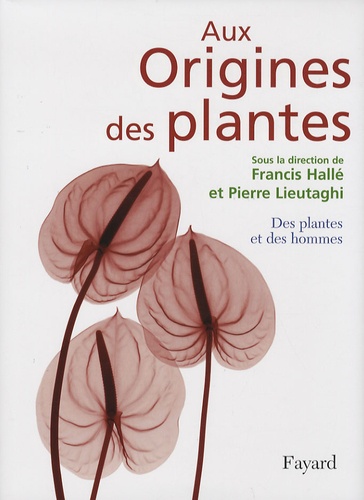 Aux Origines Des Plantes - Tome 2, Des Plantes Et Des Hommes