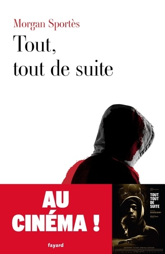 Tout, Tout De Suite