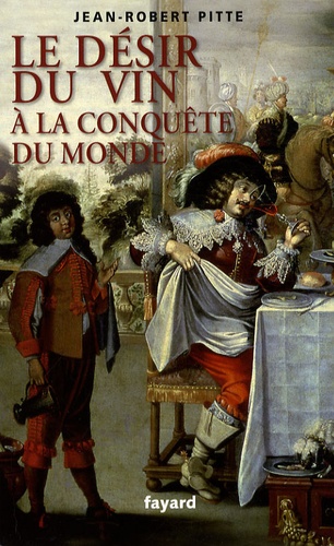 Le Désir Du Vin À La Conquête Du Monde