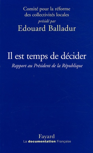 Il Est Temps De Décider - Rapport Au Président De La République