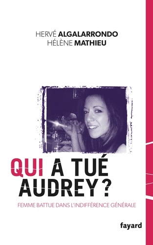 Qui A Tué Audrey ? - Femme Battue Dans L'indifférence Générale