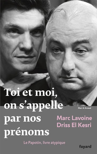 Toi Et Moi, On S'appelle Par Nos Prénoms - Le Papotin, Livre Atypique