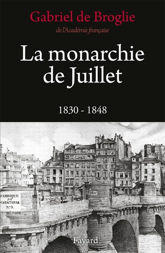 La Monarchie De Juillet - 1830 - 1848