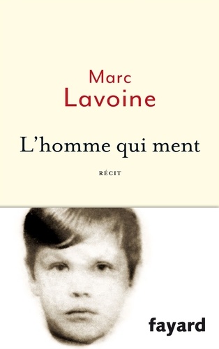 L'homme Qui Ment Ou Le Roman D'un Enjoliveur - Récit Basé Sur Une Histoire Fausse