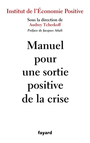 Manuel Pour Une Sortie Positive De La Crise