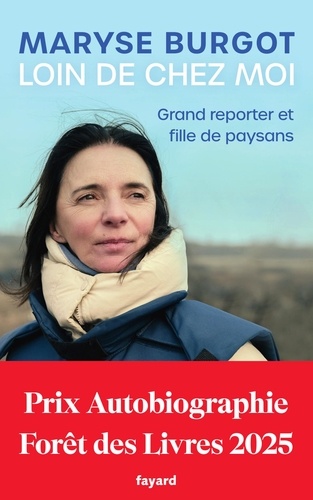 Loin De Chez Moi - Grand Reporter Et Fille De Paysan
