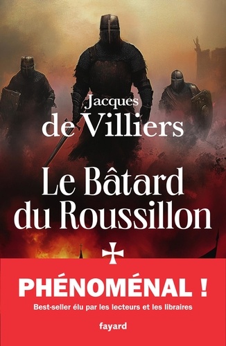 Le Bâtard Du Roussillon - La Croisade D'aragon