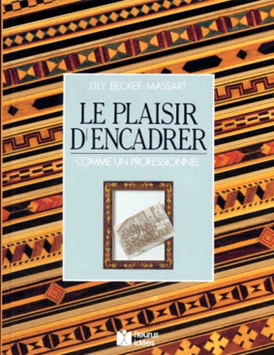 Plaisir D'encadrer - Comme Un Professionnel