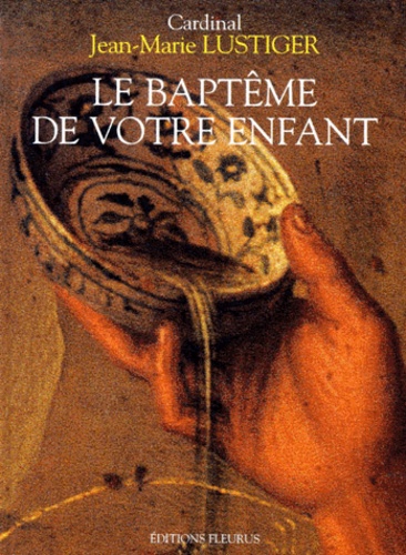 Le Baptême De Votre Enfant