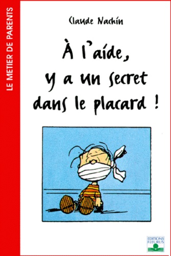 À L'aide, Y A Un Secret Dans Le Placard !